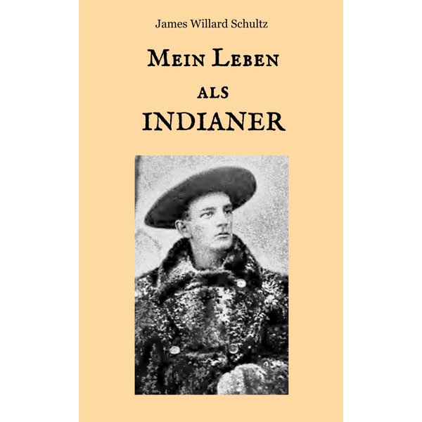 Mein Leben als Indianer