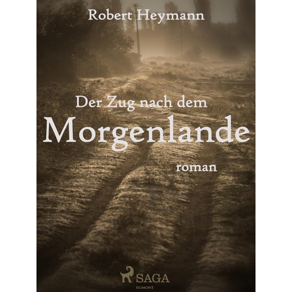 Der Zug nach dem Morgenlande