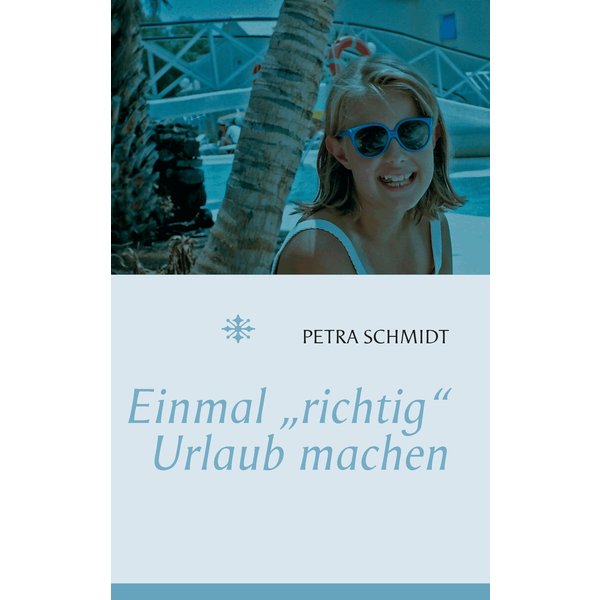 Einmal "richtig" Urlaub machen ...