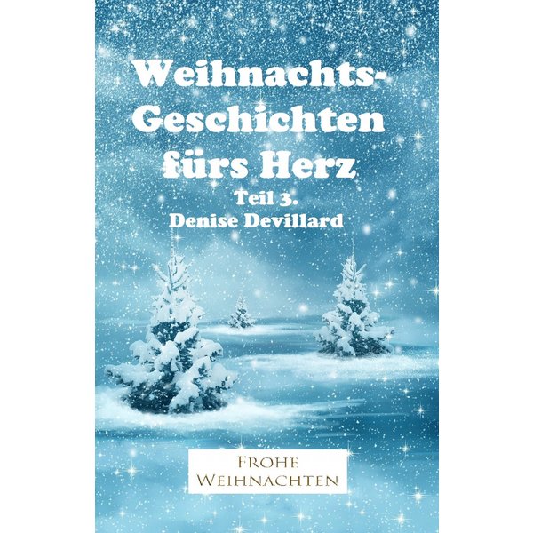 Weihnachtsgeschichten fürs Herz Teil 3.