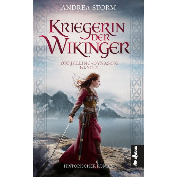 Kriegerin der Wikinger. Die Jelling-Dynastie. Band 2