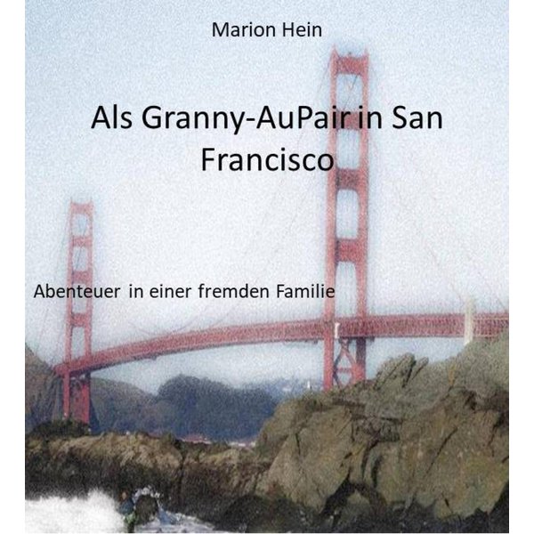 Als Granny-AuPair in San Francisco