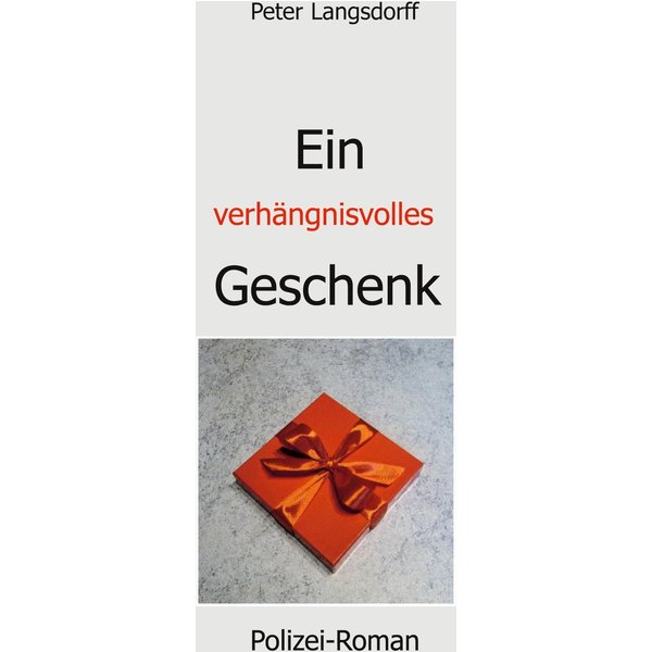 Ein verhängnisvolles Geschenk