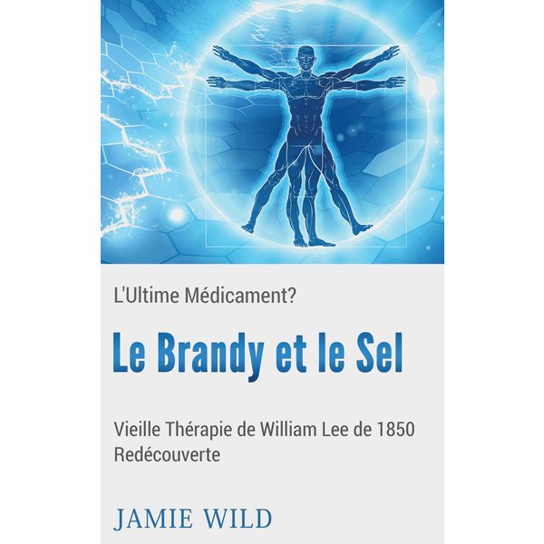 Le Brandy et le Sel - L'Ultime Médicament?