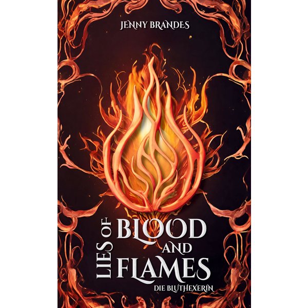 Lies Of Blood And Flames - Die Bluthexerin