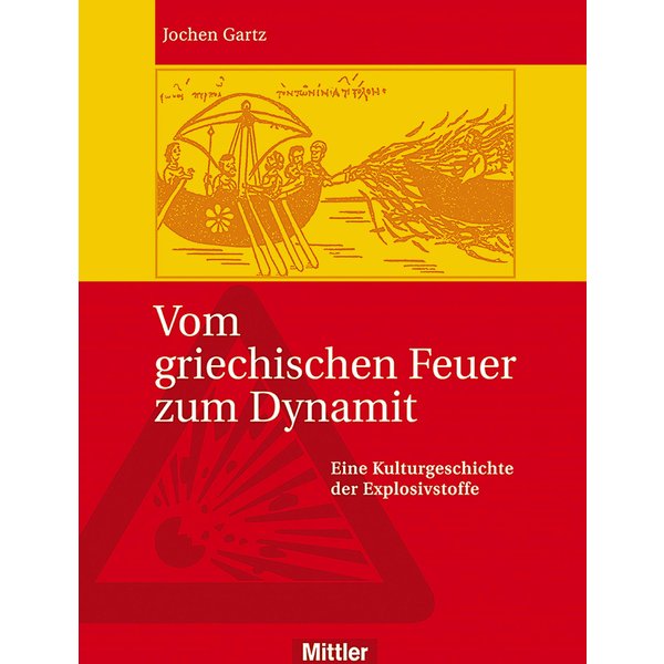 Vom griechischen Feuer zum Dynamit