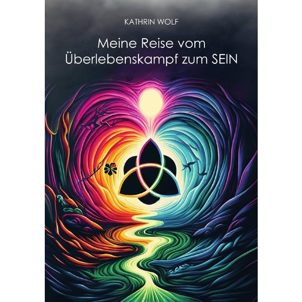 Meine Reise vom Überlebenskampf zum SEIN