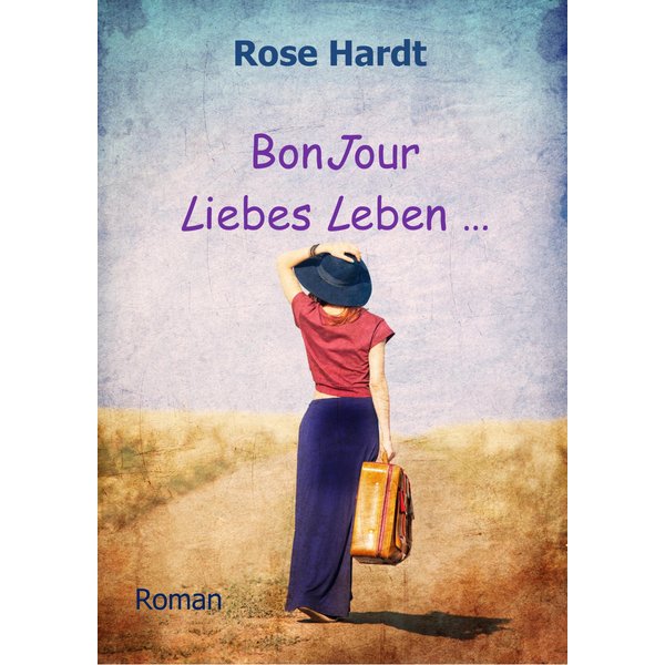 BonJour Liebes Leben ...