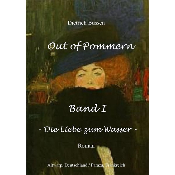 Out of Pommern Band I - Die Liebe zum Wasser