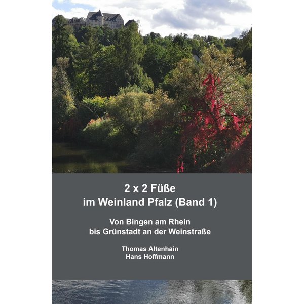 2 x 2 Füße im Weinland Pfalz (Band 1)