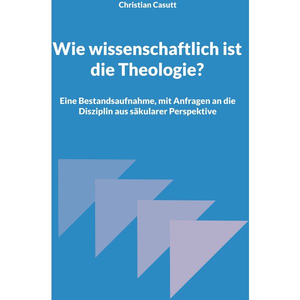 Wie wissenschaftlich ist die Theologie?