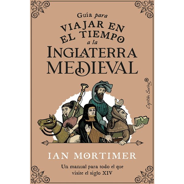 Guía para viajar en el tiempo a la Inglaterra medieval