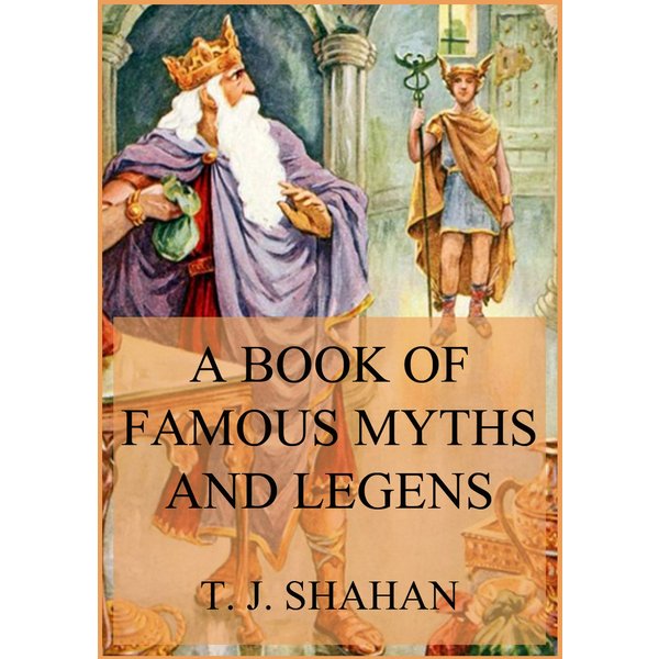 A Book of Famous Myths and Legends