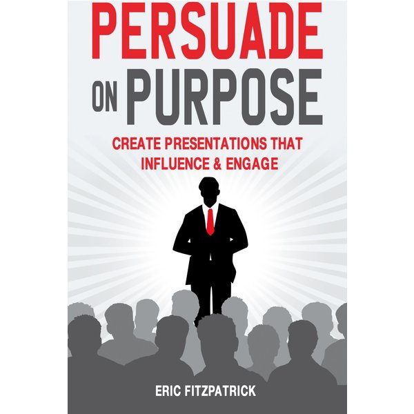Persuade on Purpose: