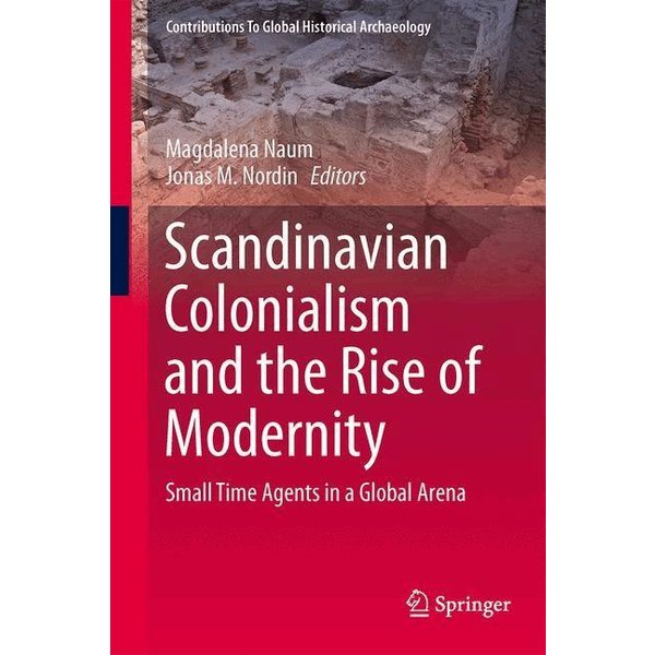 Scandinavian Colonialism and the Rise of Modernity