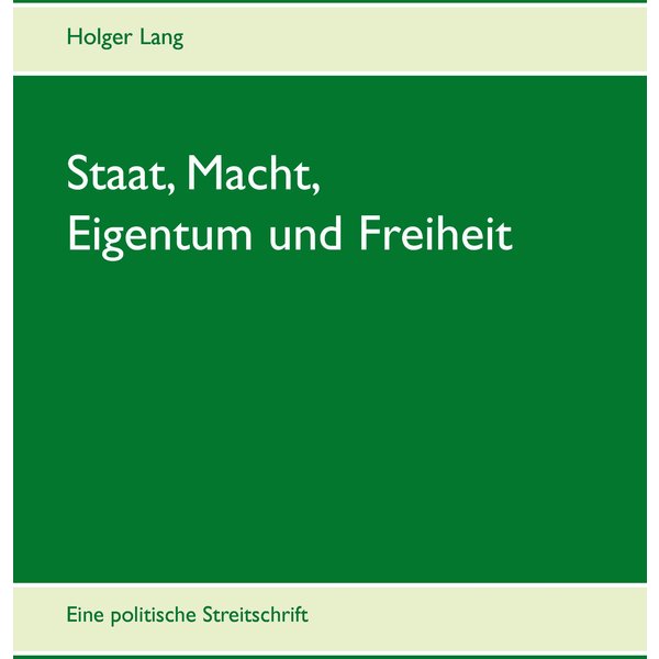 Staat, Macht, Eigentum und Freiheit
