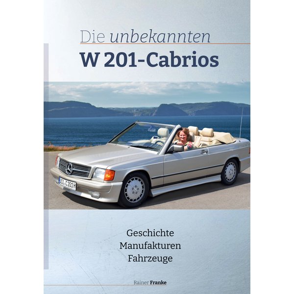 Die unbekannten W201 Cabrios