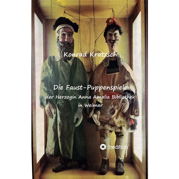 Die Faust-Puppenspiele der Herzogin Anna Amalia Bibliothek in Weimar