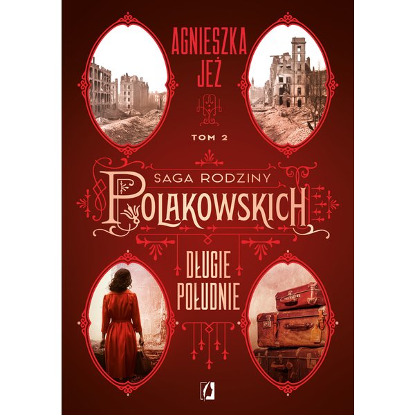 Długie południe. Saga rodziny Polakowskich. Tom 2