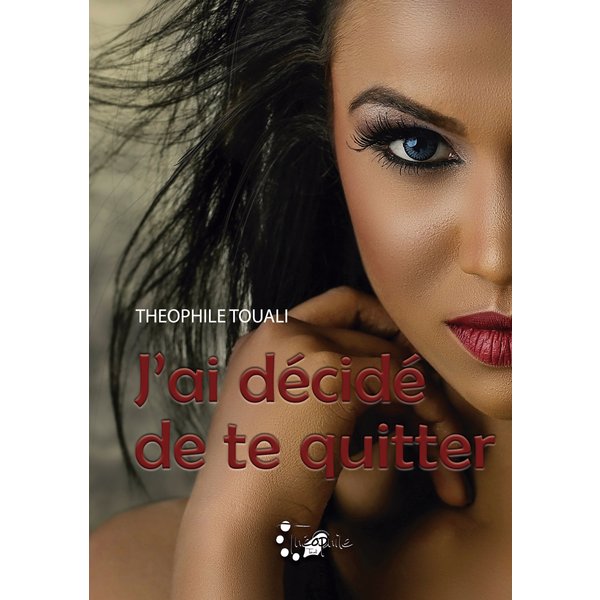 J'ai décidé de te quitter