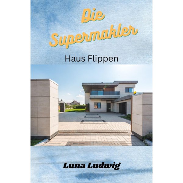 Die Supermakler Haus flippen