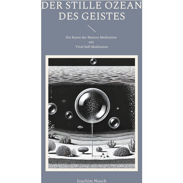 Der Stille Ozean des Geistes