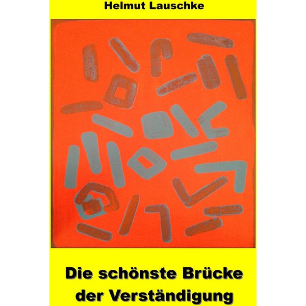 Die schönste Brücke der Verständigung