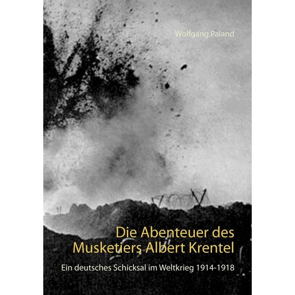 Die Abenteuer des Musketiers Albert Krentel