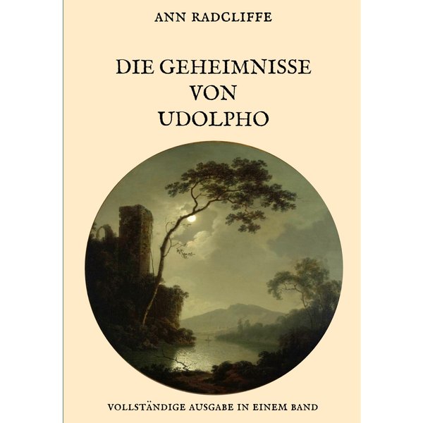 Die Geheimnisse von Udolpho - Vollständige Ausgabe in einem Band