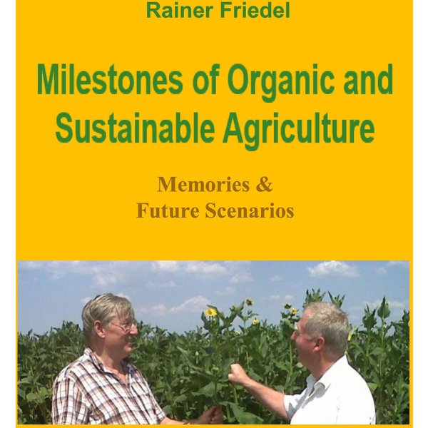 Milestones of organic and sustainable agriculture
