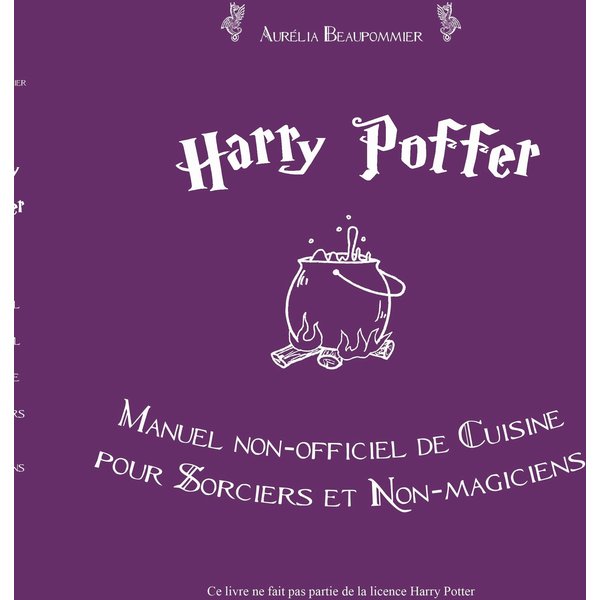 Harry Poffer Manuel non officiel de cuisine pour sorciers et non-magiciens
