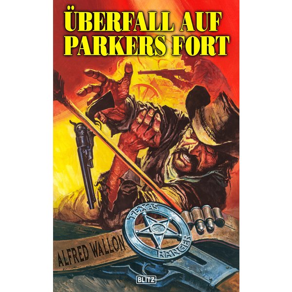 Texas Ranger 07: Überfall auf Parkers Fort