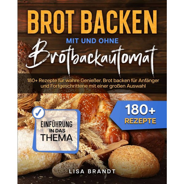 Brot backen mit und ohne Brotbackautomat