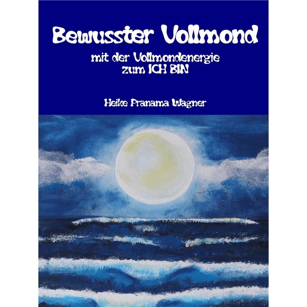 Bewusster Vollmond