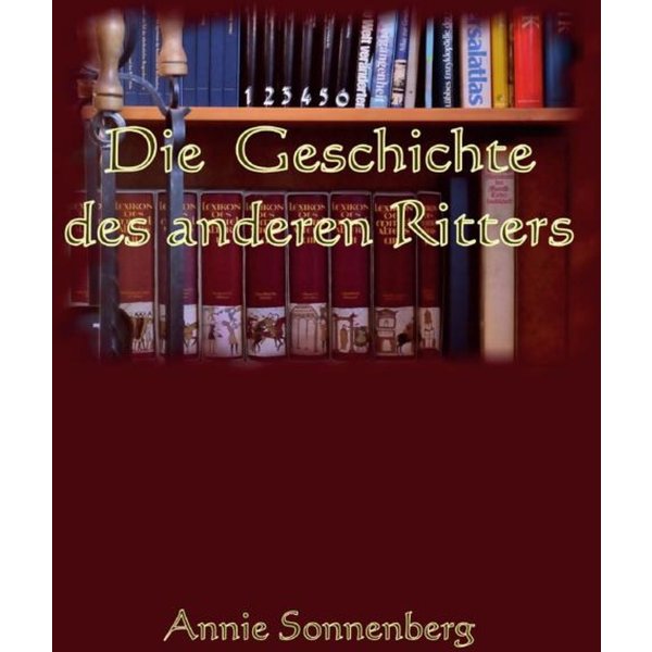 Die Geschichte des anderen Ritters