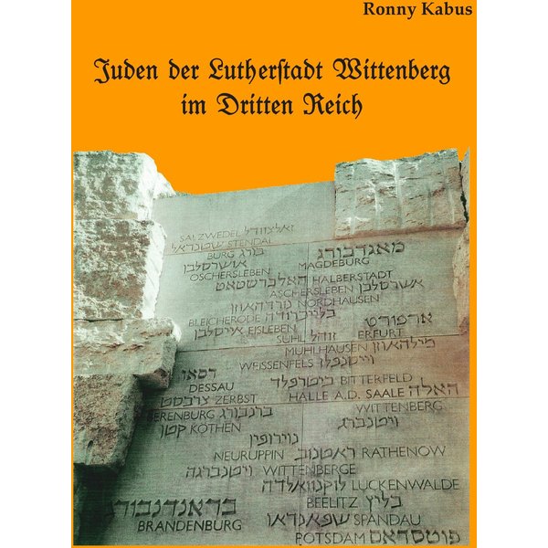 Juden der Lutherstadt Wittenberg im Dritten Reich
