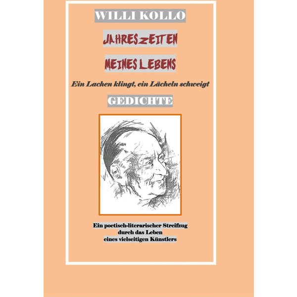 GEDICHTE - WILLI KOLLO - JAHRESZEITEN MEINES LEBENS