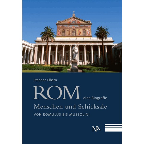 Rom - eine Biografie