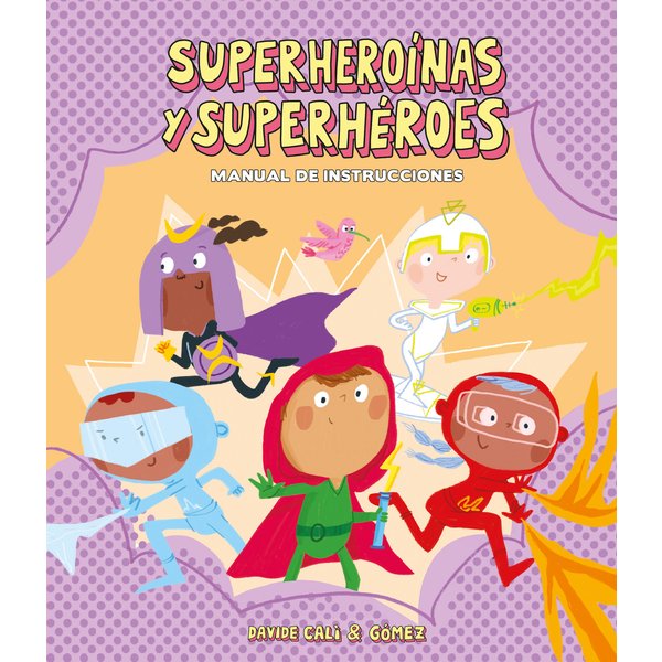Superheroínas y superhéroes. Manual de instrucciones
