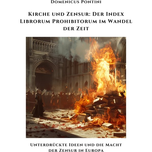 Kirche und Zensur: Der Index Librorum Prohibitorum im Wandel der Zeit