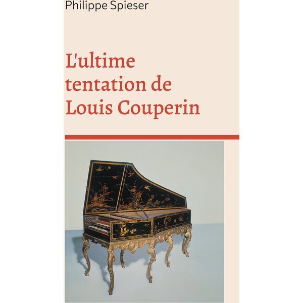 L'ultime tentation de Louis Couperin
