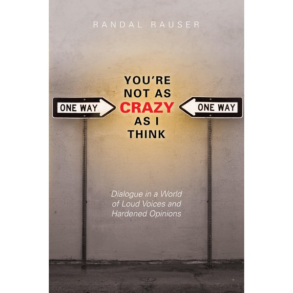 You're Not As Crazy As I Think
