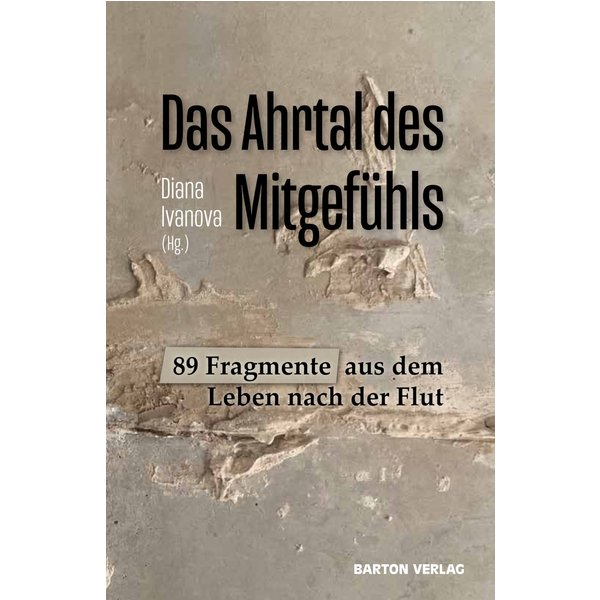 Das Ahrtal des Mitgefühls