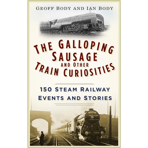 The Galloping Sausage and Other Train Curiosities