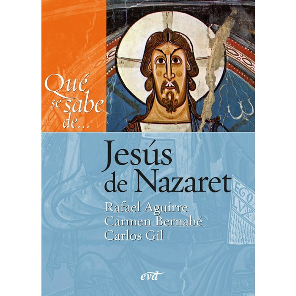 Qué se sabe de... Jesús de Nazaret