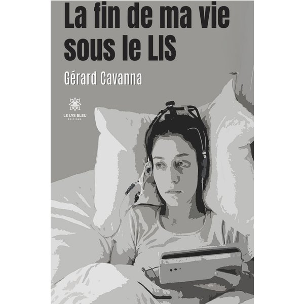 La fin de ma vie sous le LIS