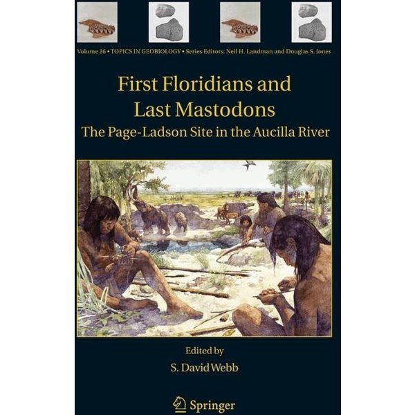 First Floridians and Last Mastodons: The Page-Ladson Site in the Aucilla River