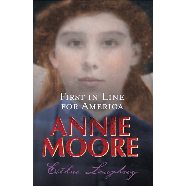 Annie Moore: First In Line For America