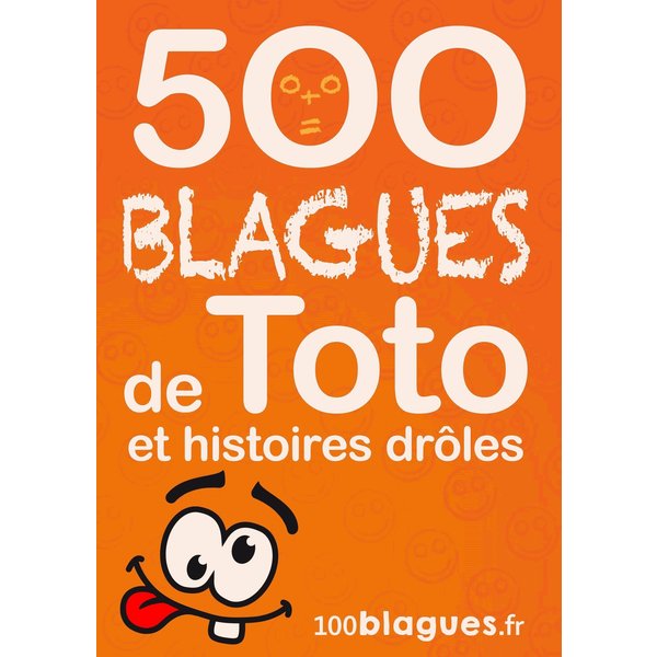 500 blagues de Toto et histoires drôles