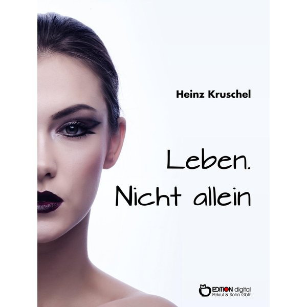 Leben. Nicht allein
